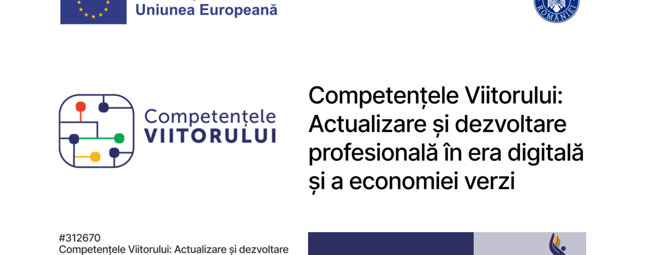 Competențele Viitorului: Actualizare și dezvoltare profesională în era digitală și a economiei verzi